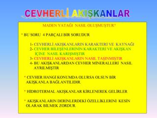 * CHAPEL VE WHİTE GRANİTOİ D İK KAYAÇLARI SINIFLANDIRMIŞTIR. I TİPİ – MAGMATİK , S TİPİ- SEDİMANTER VEY A KITASAL