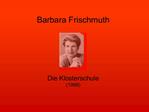 Barbara Frischmuth Die Klosterschule 1968