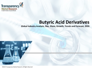 Butyric Acid Derivatives Market Forecast and Trends Analysis Research Report 2027