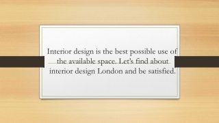 Let’s find about interior design London and be satisfied