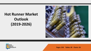 Hot Runner Market is Expected to Exceed US$ 5,241.5 million by 2026