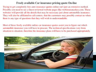 Freely available Car insurance pricing quote On-line