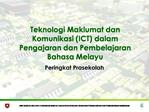 Teknologi Maklumat dan Komunikasi ICT dalam Pengajaran dan Pembelajaran Bahasa Melayu