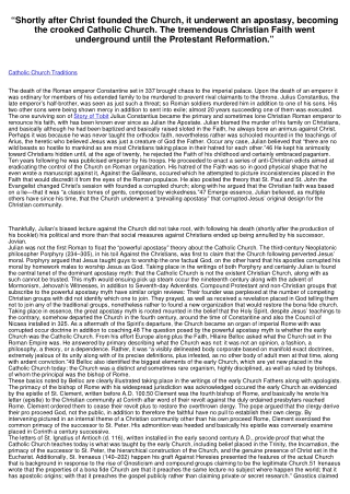 “Shortly after Christ founded the Church, it underwent an apostasy, becoming the fraudulent Catholic Church. The realist