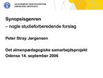 Synopsisgenren nogle studieforberedende forslag Peter Stray J rgensen Det almenp dagogiske samarbejdsprojekt Odense
