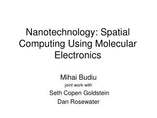 Nanotechnology: Spatial Computing Using Molecular Electronics