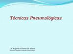 T cnicas Pneumol gicas