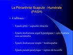 La P riarthrite Scapulo - Hum rale PASH