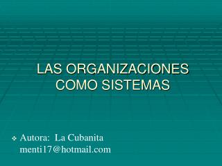 LAS ORGANIZACIONES COMO SISTEMAS