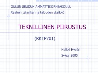 TEKNILLINEN PIIRUSTUS