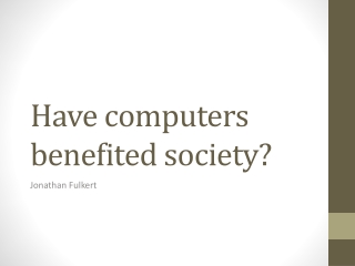 Have computers benefited society?