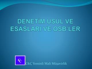 DENETİM USUL VE ESASLARI VE OSB’LER