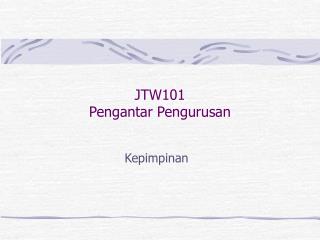 JTW101 Pengantar Pengurusan