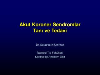 Akut Koroner Sendromlar Tanı ve Tedavi