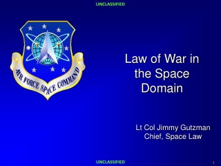 Lt Col Jimmy Gutzman Chief, Space Law
