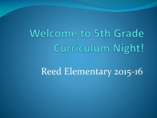 Welcome to 5th Grade Curriculum Night!