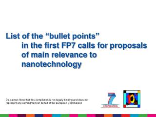 List of the “bullet points” 	in the first FP7 calls for proposals 	of main relevance to 	nanotechnology