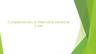 Complementary &amp; Alternative Medicine CAM