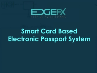 Smart Card Based Electronic Passport System