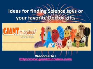 Ideas for finding Science toys or your favorite Doctor gifts