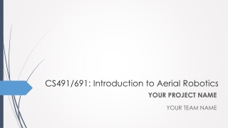 CS491/691: Introduction to Aerial Robotics