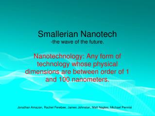 Smallerian Nanotech -the wave of the future.