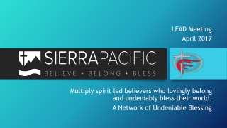 Multiply spirit led believers who lovingly belong and undeniably bless their world.