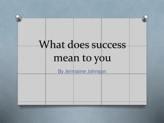 What does success mean to you