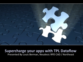 Supercharge your apps with TPL Dataflow