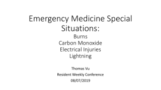 Emergency Medicine Special Situations: Burns Carbon Monoxide Electrical Injuries Lightning