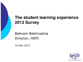 The student learning experience 2013 Survey