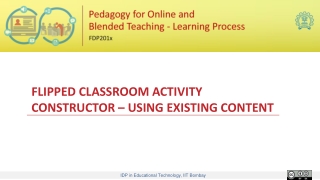 FLIPPED CLASSROOM ACTIVITY CONSTRUCTOR – USING EXISTING CONTENT