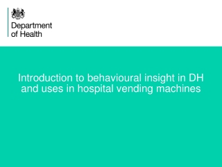 Introduction to b ehavioural insight in DH and uses in hospital vending machines