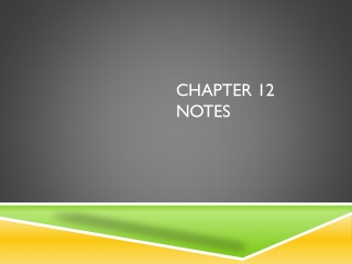 Chapter 12 Notes