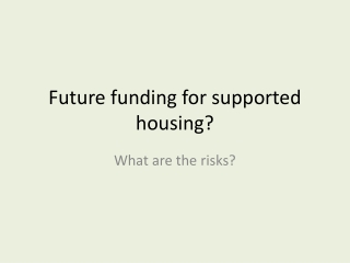 Future funding for supported housing?