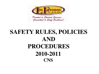 SAFETY RULES, POLICIES AND PROCEDURES