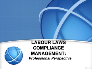 LABOUR LAWS COMPLIANCE MANAGEMENT: