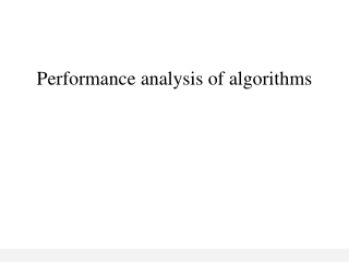 Performance analysis of algorithms