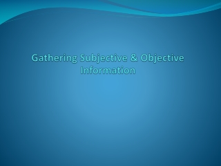 Gathering Subjective &amp; Objective Information