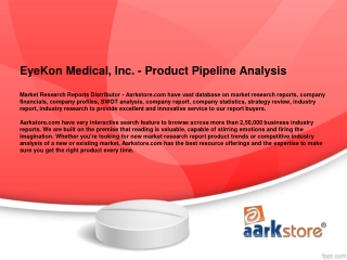 EyeKon Medical, Inc. - Product Pipeline Analysis