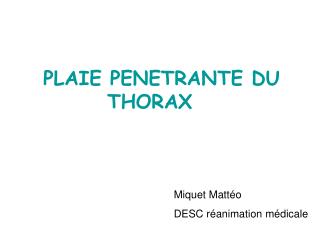 PLAIE PENETRANTE DU 		THORAX