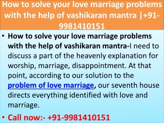 How to solve your love marriage problems with the help of vashikaran mantra | 91-9981410151