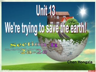 Unit 13 We're trying to save the earth!