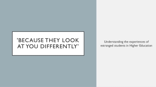 'Because they look at you differently'