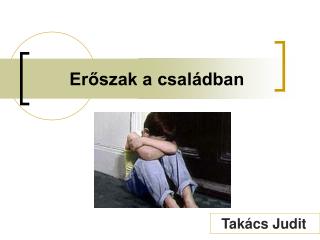 Erőszak a családban