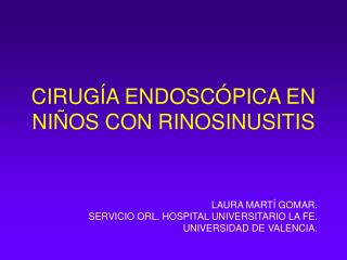 CIRUGÍA ENDOSCÓPICA EN NIÑOS CON RINOSINUSITIS