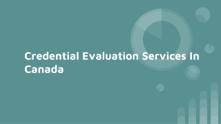 Credential Evaluation Services In Canada