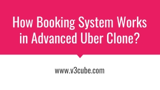How Booking System Works in Advanced Uber Clone?