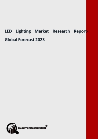 LED Lighting Industry Applications, Outstanding Growth, Market status, Business Opportunities