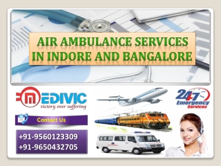 Get Most Esteemed ICU Care Air Ambulance Services in Indore and Bangalore